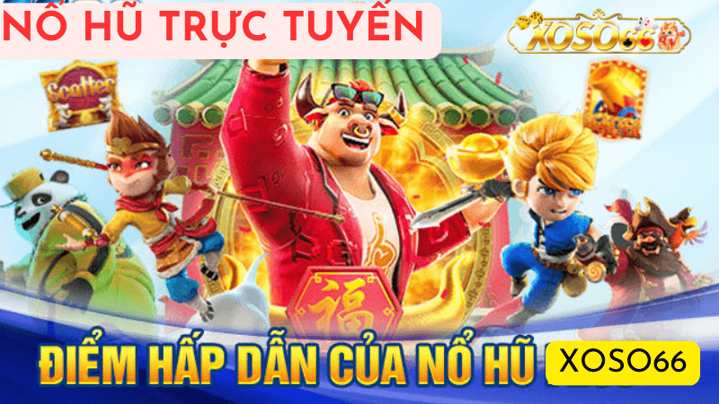 Hiểu Rõ Về Trò Chơi Nổ Hũ Tại Xoso66