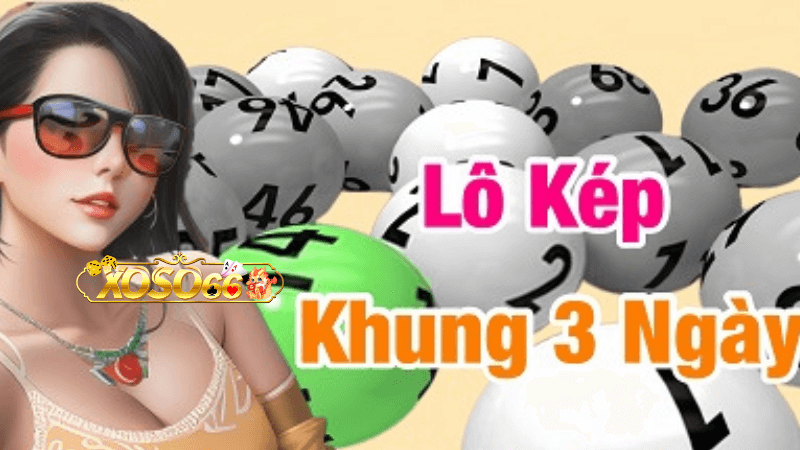 Nắm Vững Quy Tắc Chơi Lô Kép Khung 3 Ngày